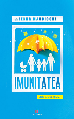 Imunitatea  - arta de a fi sănătos 