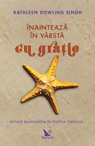 Înaintează în vârstă cu graţie  - atinge iluminarea în pofida timpului 