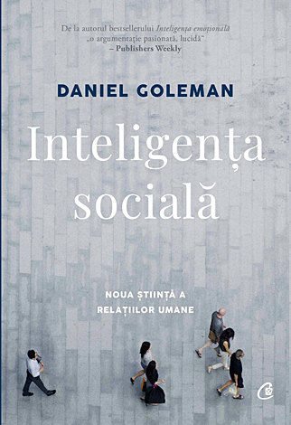 Inteligenţa socială  - noua ştiinţă a relaţiilor umane 