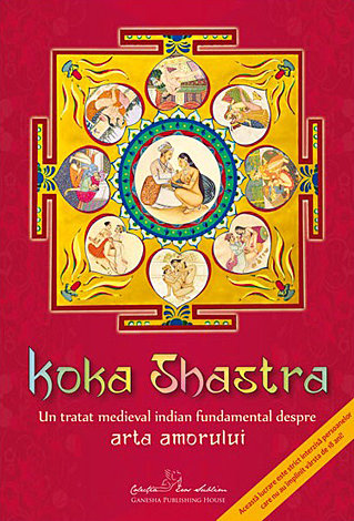Koka Shastra  - un tratat medieval indian fundamental despre arta amorului 