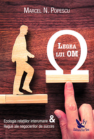 Legea lui OM  - ecologia relaţiilor interumane & reguli ale negocierilor de succes 
