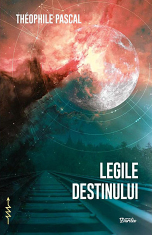 Legile destinului  - Legile acţiunii ● Acţiunea Providenţei ● Acţiunea omului ● Rezultatele acţiunii 
