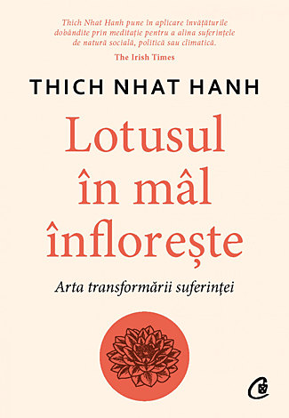 Lotusul în mâl înfloreşte  - arta transformării suferinţei 