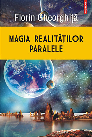 Magia realităţilor paralele 