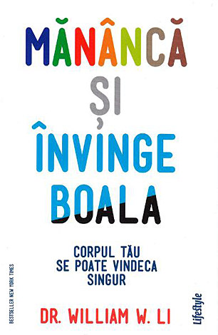 Mănâncă şi învinge boala  - corpul tău se poate vindeca singur 