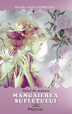 Mângâierea sufletului  - vălul de mătase 