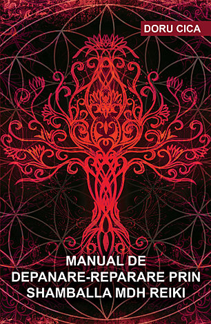 Manual de depanare-reparare prin Shamballa MDH Reiki 
