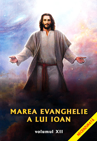 Marea Evanghelie a lui Ioan - vol. 12 
