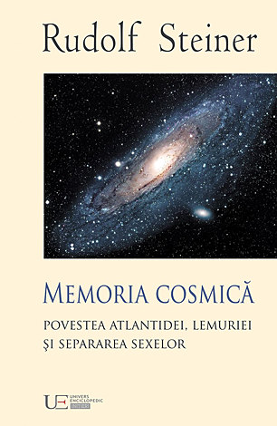Memoria cosmică  - povestea Atlantidei, Lemuriei şi separarea sexelor - douăzeci de articole publicate în perioada 1904-1908 