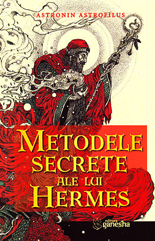Metodele secrete ale lui Hermes  - ghid pentru calcularea şi interpretarea ascendentului real 