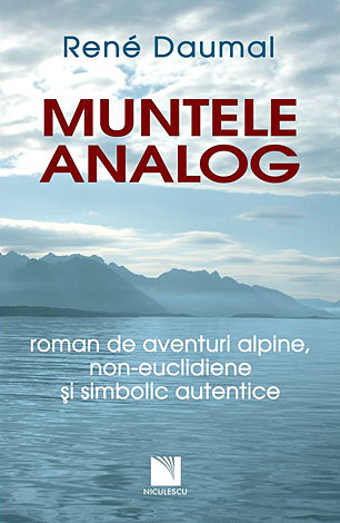 Muntele analog  - roman de aventuri alpine, non-euclidiene şi simbolic autentice 