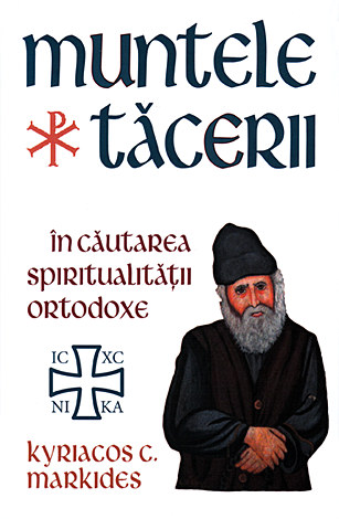 Muntele Tăcerii  - în căutarea spiritualităţii ortodoxe 