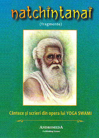 Natchintanai  - cântece şi scrieri din opera lui Yoga Swami 