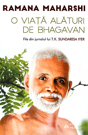 O viaţă alături de Bhagavan  - file din jurnalul lui T.K. Sundaresa Iyer 
