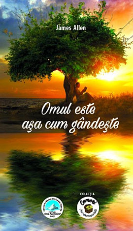 Omul este aşa cum gândeşte 