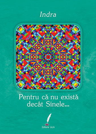 Pentru că nu există decât Sinele... 