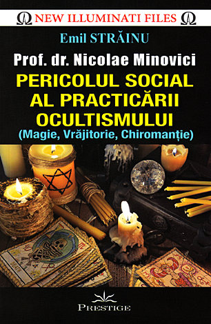 Pericolul social al practicării ocultismului  - (magie, vrăjitorie, chiromanţie) 