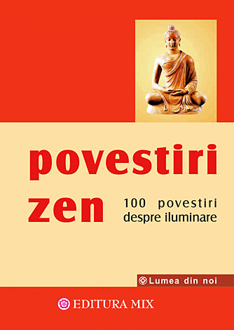 Povestiri zen  - 100 povestiri despre iluminare 