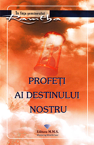 Profeţi ai destinului nostru 