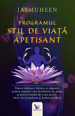 Programul stil de viaţă apetisant  - pentru sănătate, fericire şi armonie, pentru oamenii care se hrănesc cu prana şi pentru modul de viaţă pranic, oferit de Jasmiheen şi Ambasada Păcii 