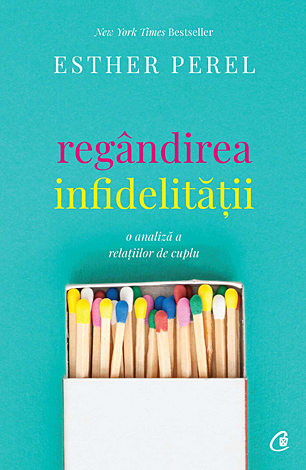 Regândirea infidelităţii  - o analiză a relațiilor de cuplu 