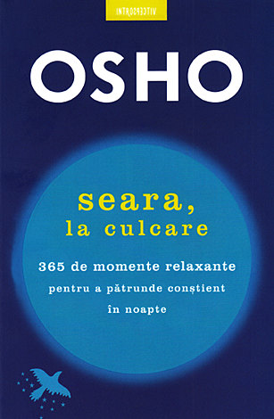 Seara, la culcare  - 365 de momente relaxante pentru a pătrunde conştient în noapte 