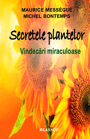 Secretele plantelor  - vindecări miraculoase 