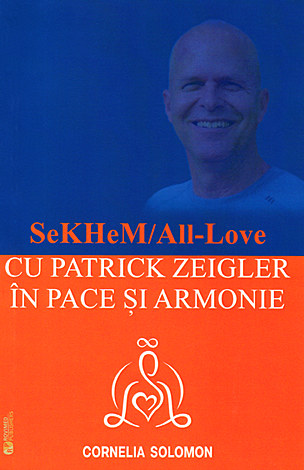 SekHeM/All-Love  - cu Patrick Zeigler în pace şi armonie 