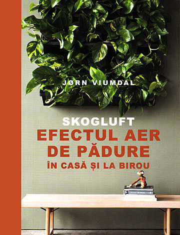 Skogluft - Efectul aer de pădure în casa şi la birou 
