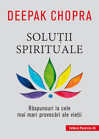 Soluţii spirituale  - răspunsuri la cele mai mari provocări ale vieţii 