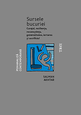 Sursele bucuriei  - curajul, rezilienţa, recunoștinţa, generozitatea, iertarea şi sacrificiul 