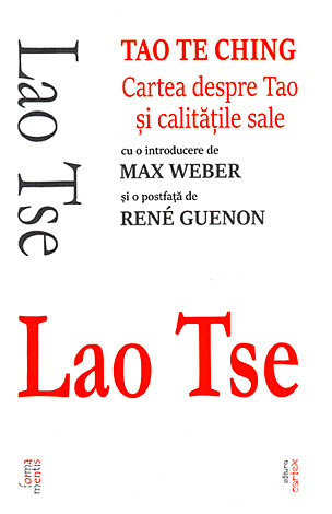 Tao Te Ching  - cartea despre Tao şi calităţile sale - ed. a 2-a 