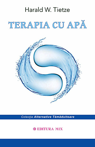 Terapia cu apă  - modalitate străveche, eficientă şi gratuită de vindecare 