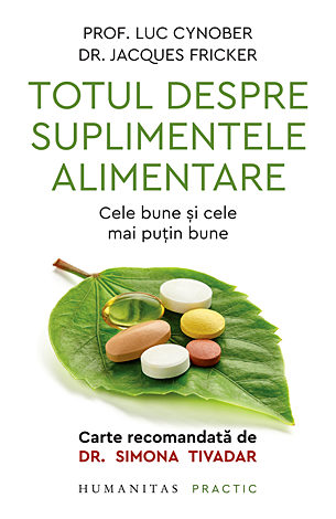 Totul despre suplimentele alimentare  - cele bune şi cele mai puţin bune 