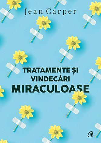 Tratamente şi vindecări miraculoase  - noi descoperiri ştiinţifice uimitoare, care demonstrează forţa vindecătoare a plantelor, vitaminelor şi a altor remedii naturale 