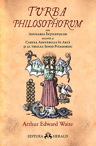 Turba Philosophorum sau Adunarea înţelepţilor  - numită şi cartea adevărului în artă şi al treilea sinod pitagoreic 