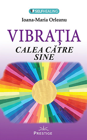 Vibraţia: calea către sine 
