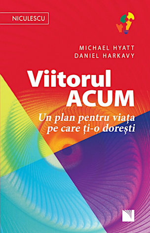 Viitorul acum  - un plan pentru viaţa pe care ţi-o doreşti 