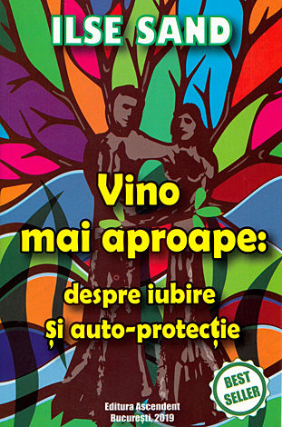 Vino mai aproape: despre iubire şi auto-protecţie 
