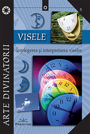 Visele  - înţelegerea şi interpretarea viselor 
