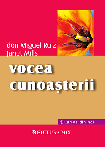 Vocea cunoaşterii  - o carte a înţelepciunii toltece 